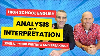 HIGH SCHOOL ENGLISH Improving ANALYSIS and INTERPRETATION in writing and speaking [upl. by Eppillihp]