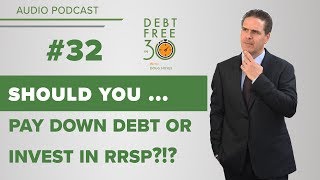 Should You Pay Down Debt Or Invest In RRSP [upl. by Adnir]