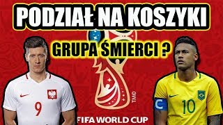 PODZIAŁ NA KOSZYKI Mistrzostwa Świata 2018  GRUPA ŚMIERCI  Zapowiedz losowania Mundial 2018 [upl. by Ahsoem]