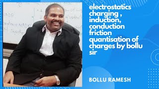 ELECROSTATICScharging  induction conduction friction quantisation of charges by bollu sir [upl. by Oj144]