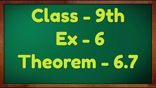 Class  9th Ex  6 Theorem 67 Lines and Angles Maths NCERT CBSE [upl. by Haleelahk]