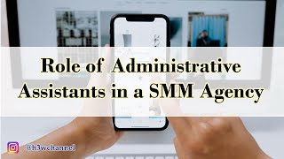 The Role of Administrative Assistants in a Social Media Management Agency [upl. by Syman]