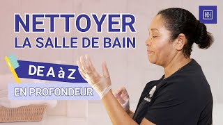 Comment bien NETTOYER une SALLE de BAIN en PROFONDEUR  HAPPYCULTURE [upl. by Haimrej]