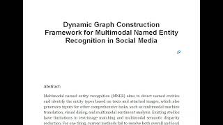 Dynamic Graph Construction Framework for Multimodal Named Entity Recognition in Social Media [upl. by Ahsiadal]