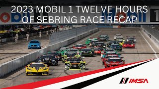 2023 Mobil 1 Twelve Hours of Sebring  Race Recap  WeatherTech SportsCar Championship  Sebring FL [upl. by Steffane]