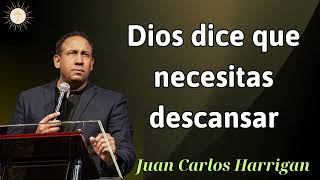 Dios dice que necesitas descansar  Pastor Juan Carlos Harrigan 2024 [upl. by Wobniar]