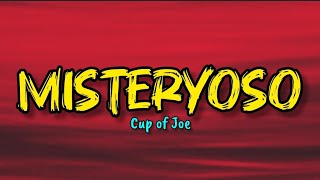 Misteryoso  Cup of Joe Lyrics [upl. by Raclima]