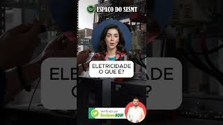 Eletricidade O que é [upl. by Trebeh]