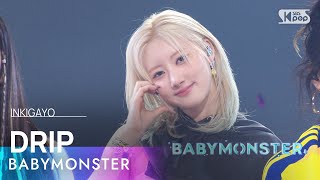 BABYMONSTER 베이비몬스터  DRIP 인기가요 inkigayo 20241117 [upl. by Llabmik]