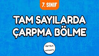 Tam Sayılarda Çarpma Bölme İşlemi  7Sınıf Matematik  2024 [upl. by Selway593]