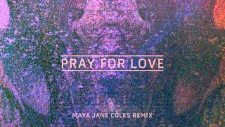 Kwabs  Pray For Love Maya Jane Coles Remix [upl. by Enilrae922]