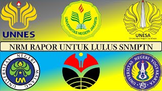 NRM Rapor untuk Lulus SNMPTN UNJ UPI UNY UNNES UNESA UM [upl. by Aikyn]