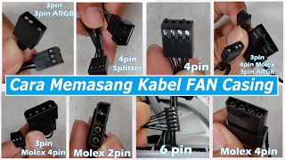 Cara Memasang Kabel Fan Case Berbagai Tipe  Molex 3pin 4pin 6pin dan lainnya [upl. by Roos728]