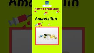 Amoxicillin I How to pronounce Amoxicillin I Uses of Amoxicillin shorts [upl. by Esertap969]