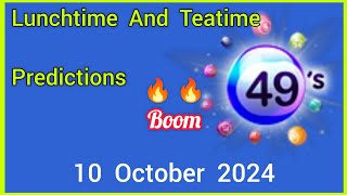 Uk49s Lunchtime Prediction 10 October 2024  Uk49s Teatime Prediction for Today [upl. by Anuat59]