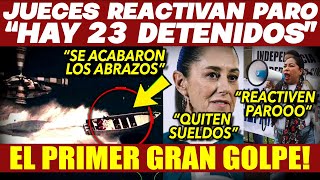 ¡NADIE LO VIO VENIR HAY 23 DETENIDOS ¡PRIMER GRAN GOLPE CLAUDIA NO ESTABA JUGANDO REACTIVAN PARO [upl. by Oiram]