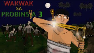 WAK WAK SA PROBINSYA PART 3  ASWANG STORIES  TAGALOG HORROR ANIMATED STORY [upl. by Anaeg809]