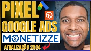 Como Instalar o Pixel da Monetizze no Google Ads ATUALIZADO Pixel Monetizze GOOGLE ADS [upl. by Kathy]