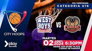 🏀 U18 City Hoops Basketball  West Boys vs Cobras de San Miguelito  Abr 02 2024 💥🔥 [upl. by Enyawal871]