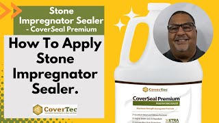 How To Apply Stone Impregnator Sealer  CoverSeal Premium FAQ by CoverTec Products [upl. by Oilla]