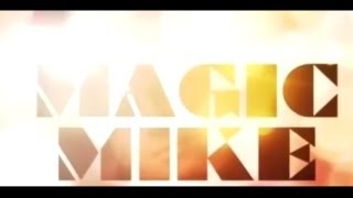 Magic Mike  Teaser Trailer [upl. by Aissyla201]