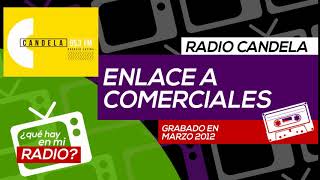 Enlace a comerciales Radio Candela Marzo 2012 [upl. by Wendolyn]