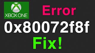 Xbox One how to fix Error Code 0x80072f8f [upl. by Marra]