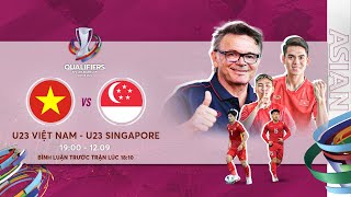 🔴Trực tiếp U23 Việt Nam  U23 Singapore  Vòng loại U23 Châu Á 2024 [upl. by Yentrac865]