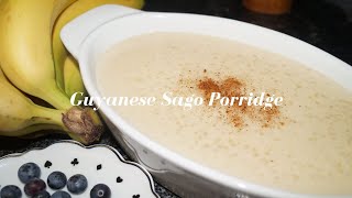 HOW TO MAKE SAGO PORRIDGE  GUYANESE STYLE [upl. by Assir]