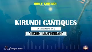 CANTIQUE N° 2  Dushim Iman ihoraho  CANTIQUES KIRUNDI BY FABRICE AND MAYA HM AFRICA LYRICS [upl. by Vlad357]