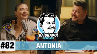 DA BRAVO Podcast 82 cu Antonia [upl. by Galliett]