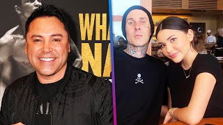 Oscar De La Hoya PRAISES Travis Barker for Raising His Daughter Exclusive [upl. by Rybma]