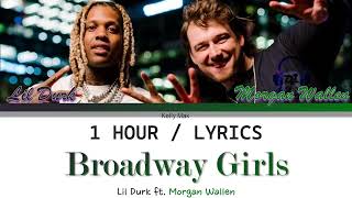 Lil Durk ft Morgan Wallen  Broadway Girls 1 Hour Loop With Lyrics [upl. by Odo]