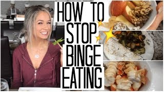 How to STOP Binge Eating  Curve Cravings amp Stop Over Eating [upl. by Neened]