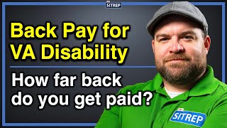 Back Pay for VA Disability  How far back does VA Disability Pay  Veterans Benefits  theSITREP [upl. by Atalee]