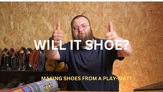 Can we make shoes from a playmat Will it Shoe [upl. by Saxen207]