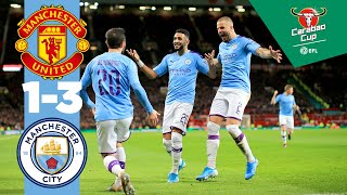 MAN UTD 13 MAN CITY  BERNARDO MAHREZ PEREIRA RASHFORD  CARABAO CUP HIGHLIGHTS [upl. by Eanar232]