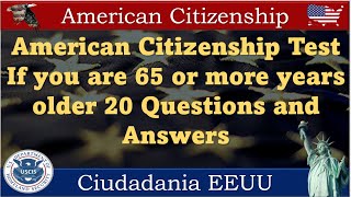 American Citizenship Test If you are 65 or more years older 20 Questions and Answers [upl. by Leuqram656]