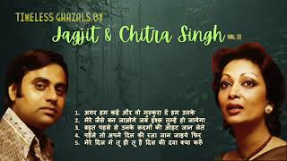 Timeless Ghazals by Jagjit amp Chitra Singh  Vol II [upl. by Hillari]