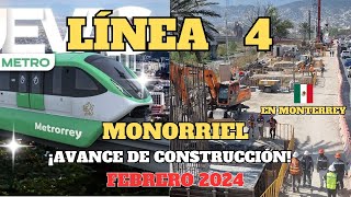 Monorriel Línea 4 avance de obras metro de Monterrey febrero 2024 [upl. by Liane461]