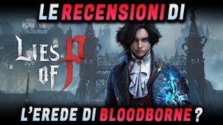 LE RECENSIONI DI LIES OF P ► Il vero erede di Bloodborne [upl. by Lyndsey455]