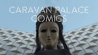 Caravan Palace  Comics Official MV [upl. by Ybocaj]