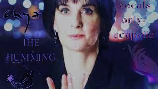 Enya  The Humming 🌌 vocals onlyacapella [upl. by Old]