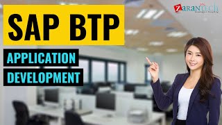 Application Development  SAP BTP Training  ZaranTech [upl. by Blaze510]