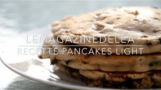 Recette Pancakes Light  LeMagazinedeLea [upl. by Child]