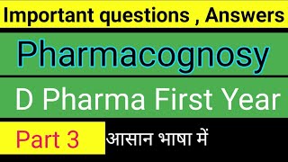 Important questions of pharmacognosy part 3 d pharma first year [upl. by Enihpesoj]