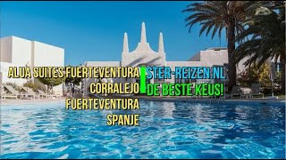 Alua Suites Fuerteventur Corralejo Fuerteventura Spanje  Ster Reizen [upl. by Aihsekram]