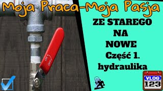 Ze starego na nowe Część 1 Hydraulika 🛠 [upl. by Cohleen]