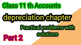 depreciation chapter of class 11ch 12 accounts class 11 depreciationCommerceonlyCommerce  part 2 [upl. by Ainessey929]