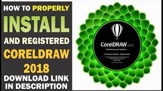 HOW TO PROPERLY INSTALL AND REGISTERED CORELDRAW GRAPHICS SUITS 2018 [upl. by Eidson]